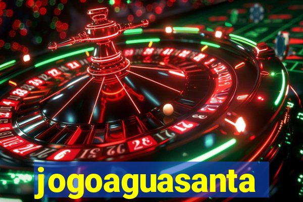 jogoaguasanta