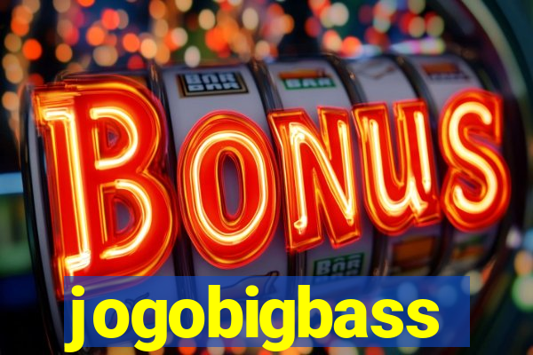 jogobigbass
