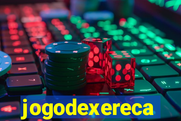 jogodexereca