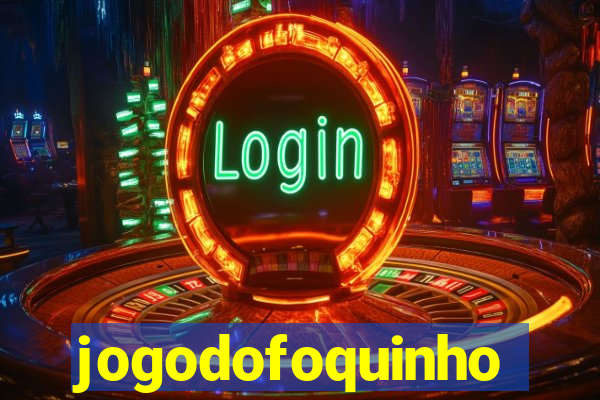 jogodofoquinho