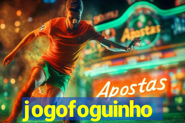 jogofoguinho