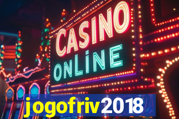 jogofriv2018