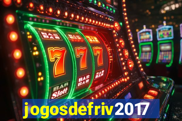 jogosdefriv2017