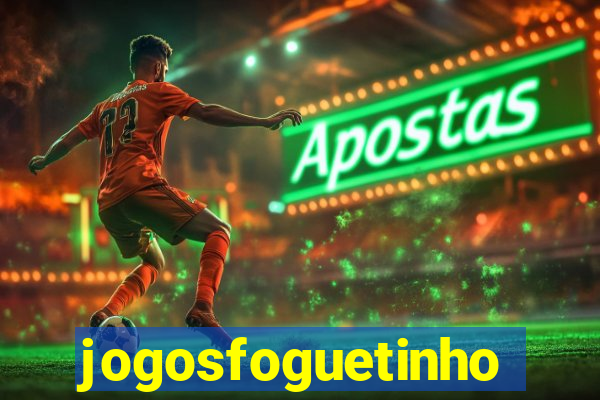 jogosfoguetinho
