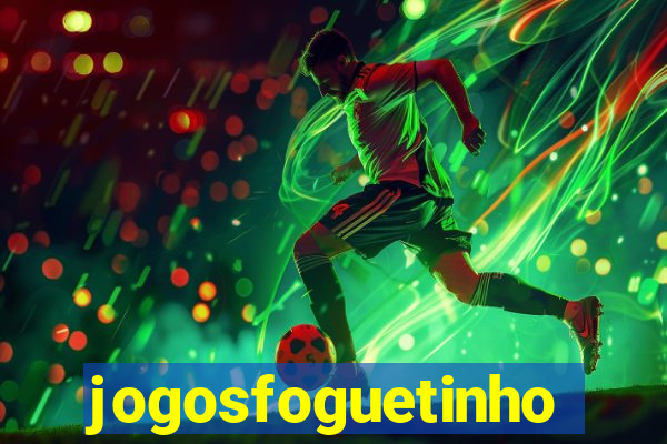 jogosfoguetinho