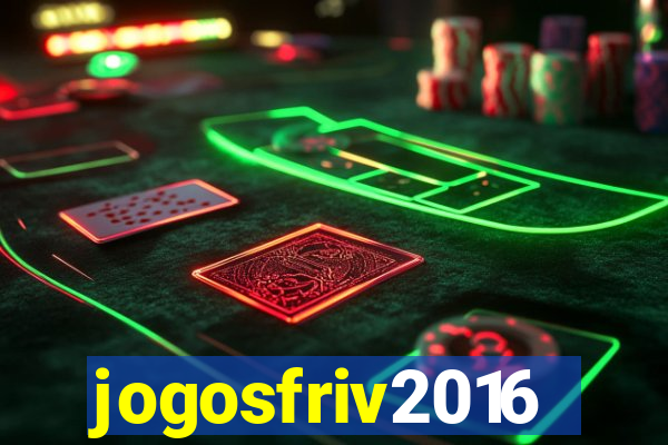 jogosfriv2016