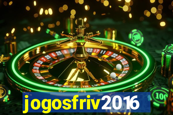 jogosfriv2016