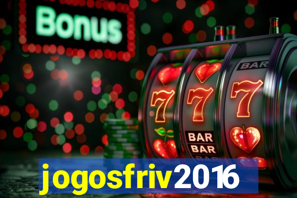 jogosfriv2016