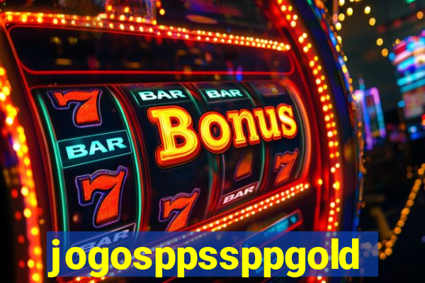 jogosppssppgold