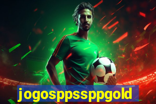 jogosppssppgold
