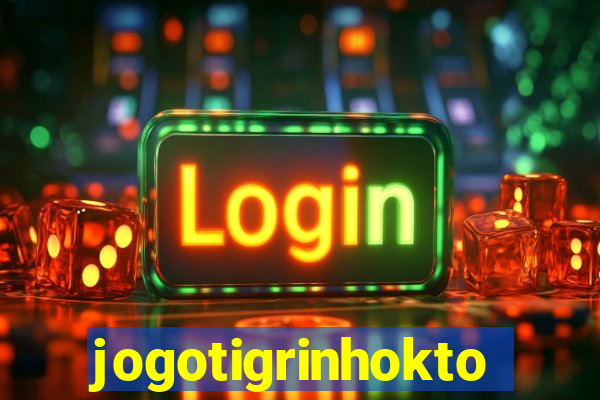 jogotigrinhokto