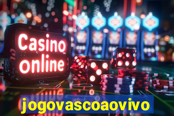 jogovascoaovivo
