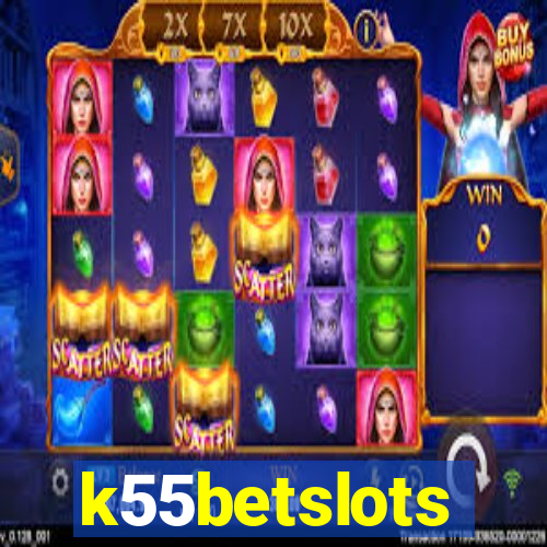 k55betslots