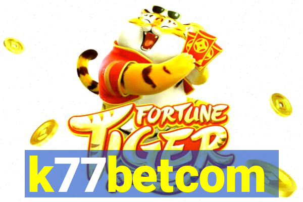 k77betcom