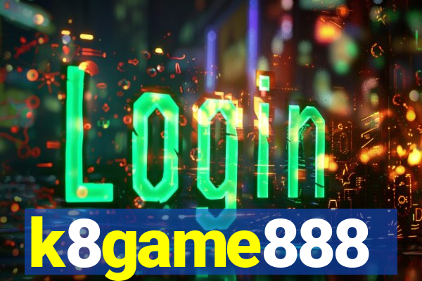 k8game888