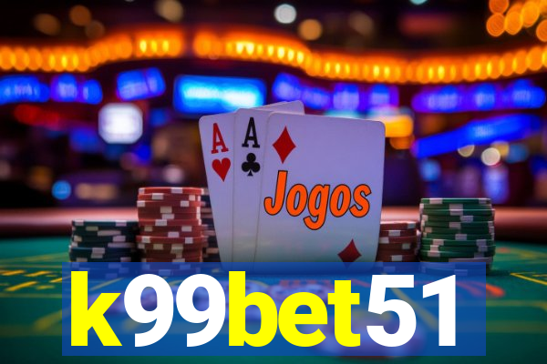 k99bet51