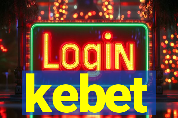 kebet