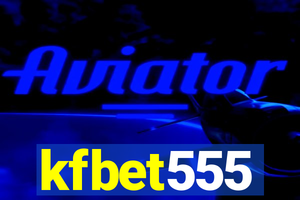 kfbet555