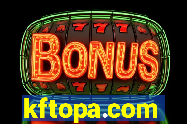 kftopa.com