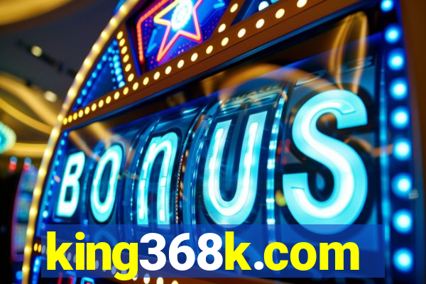 king368k.com