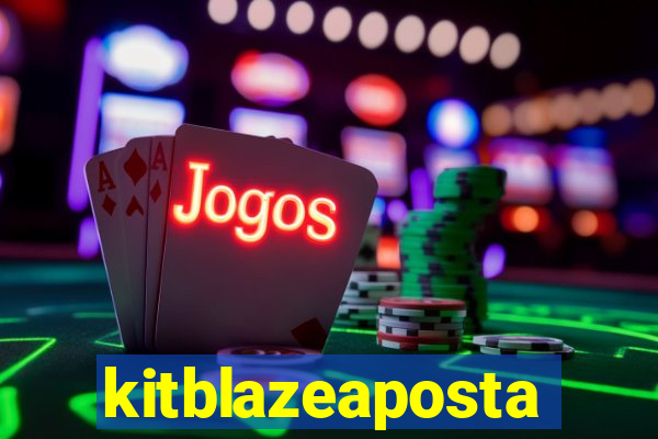 kitblazeaposta
