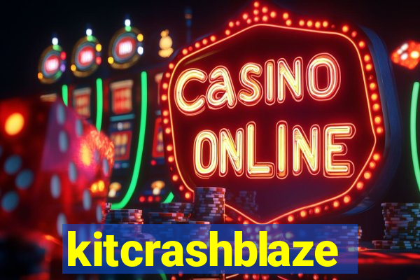 kitcrashblaze