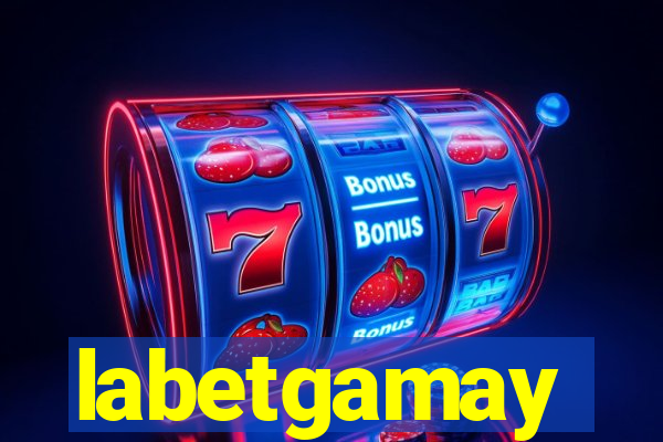 labetgamay