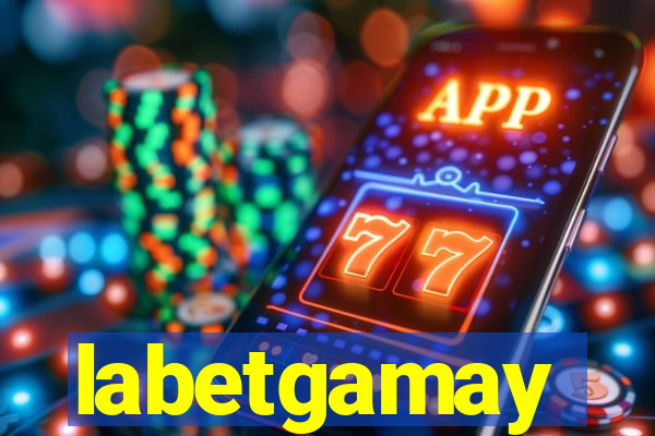 labetgamay