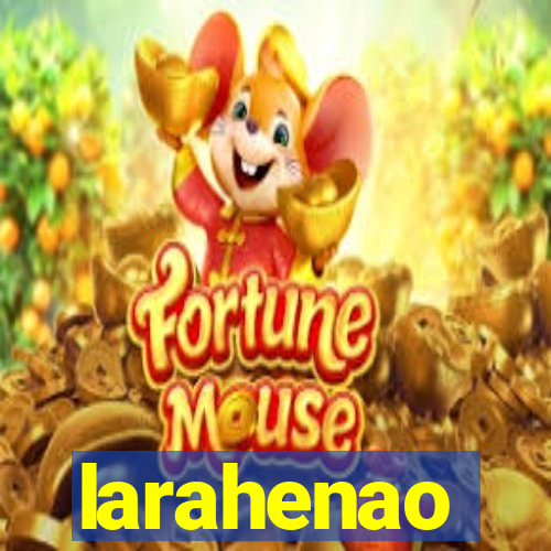 larahenao