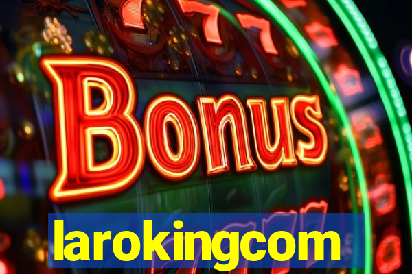 larokingcom