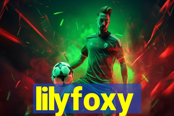 lilyfoxy