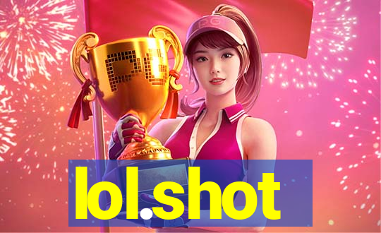 lol.shot