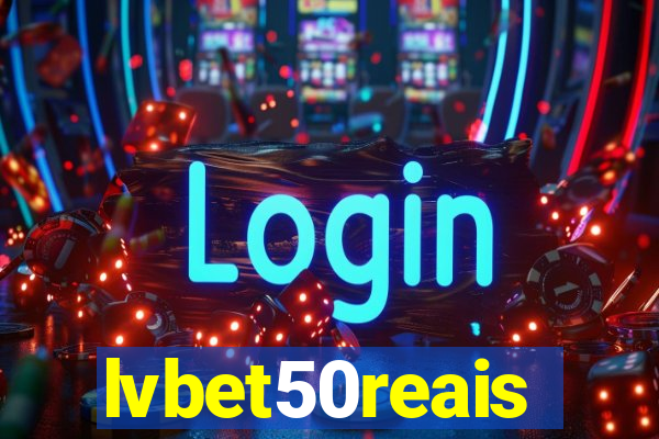 lvbet50reais