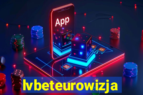 lvbeteurowizja