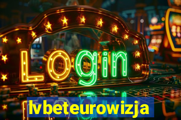 lvbeteurowizja