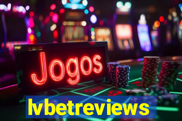 lvbetreviews