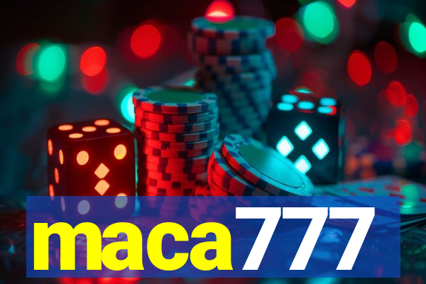 maca777
