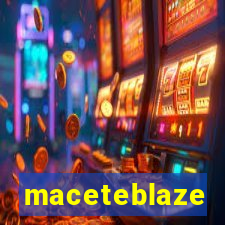 maceteblaze