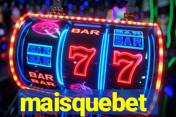maisquebet