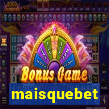 maisquebet