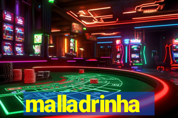 malladrinha