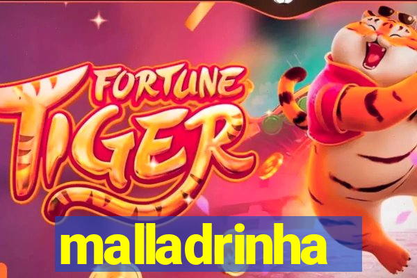malladrinha
