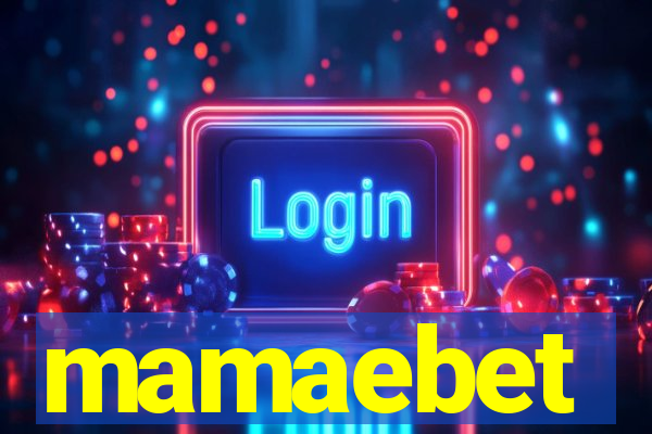 mamaebet