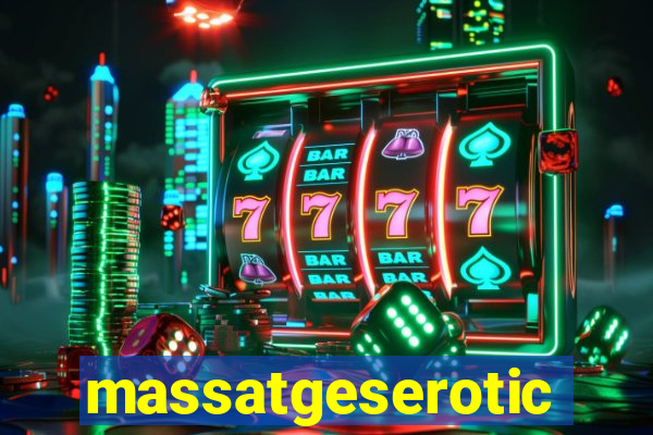 massatgeserotics's