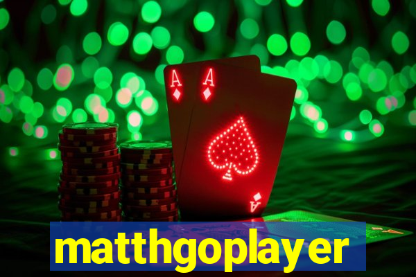 matthgoplayer
