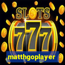 matthgoplayer