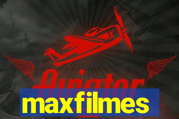 maxfilmes