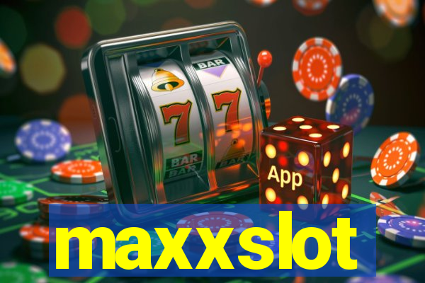 maxxslot