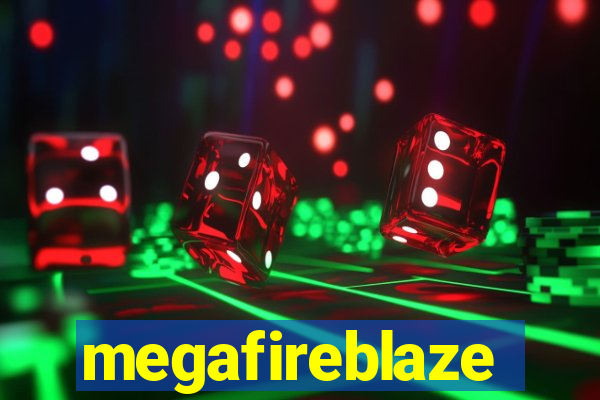 megafireblaze