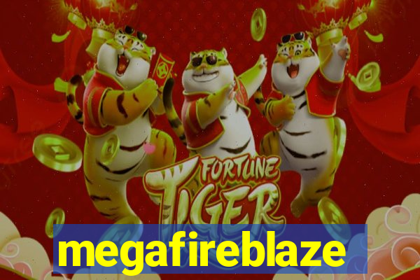 megafireblaze